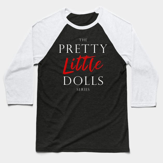Pretty Little Dolls. Baseball T-Shirt by KerDukey